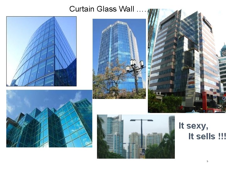 Curtain Glass Wall …… It sexy, It sells !!! 5 