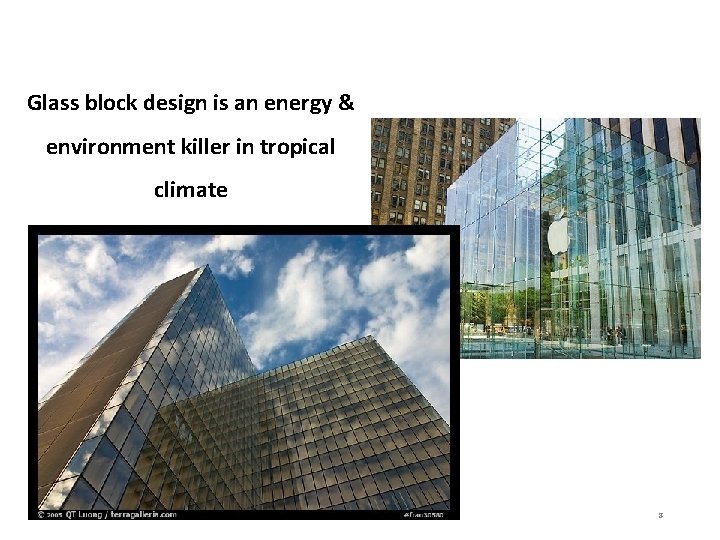 Glass block design is an energy & environment killer in tropical climate 8 