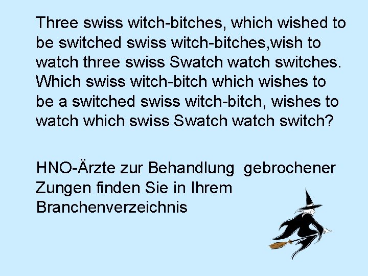 Three swiss witch-bitches, which wished to be switched swiss witch-bitches, wish to watch three