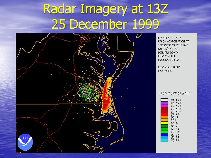 Radar Imagery at 13 Z 25 December 1999 