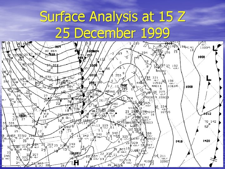 Surface Analysis at 15 Z 25 December 1999 