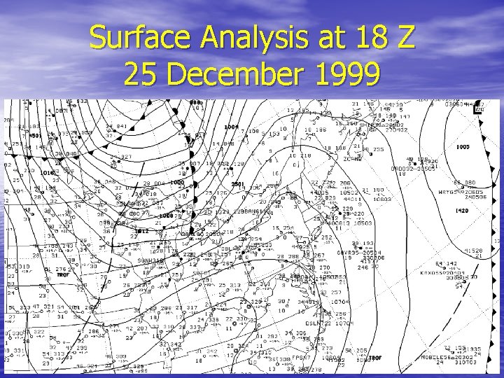 Surface Analysis at 18 Z 25 December 1999 