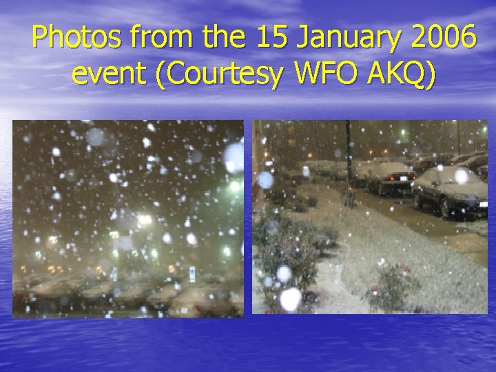 Photos from the 15 January 2006 event (Courtesy WFO AKQ) 