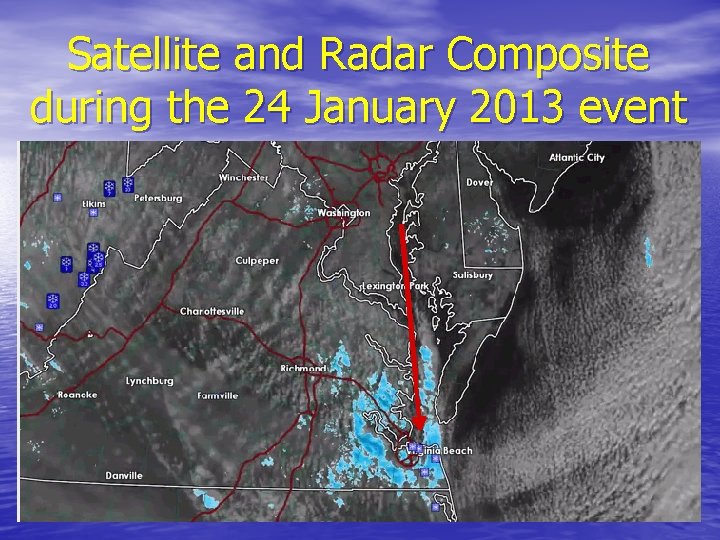 Satellite and Radar Composite during the 24 January 2013 event 