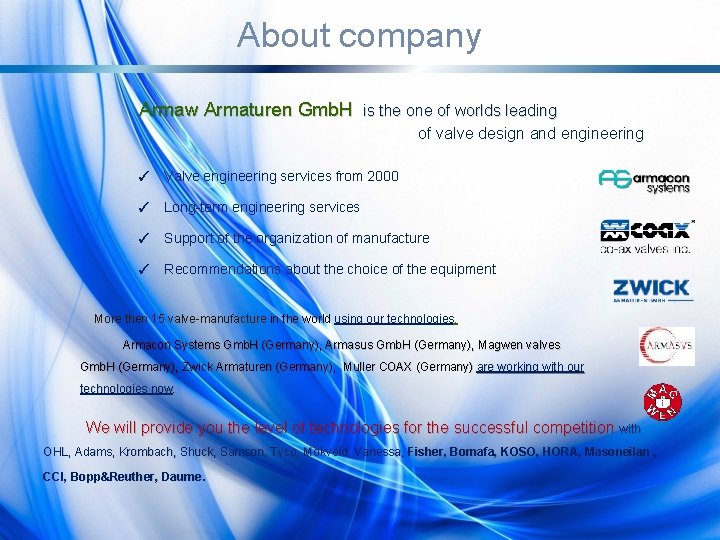 About company Armaw Armaturen Gmb. H is the one of worlds leading of valve