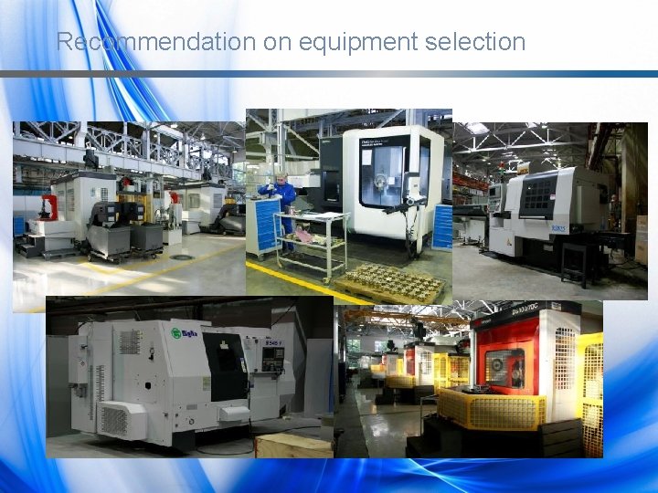  Recommendation on equipment selection 