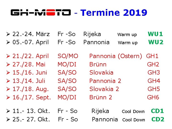 - Termine 2019 Ø 22. -24. März Ø 05. -07. April Mai Juni Juli