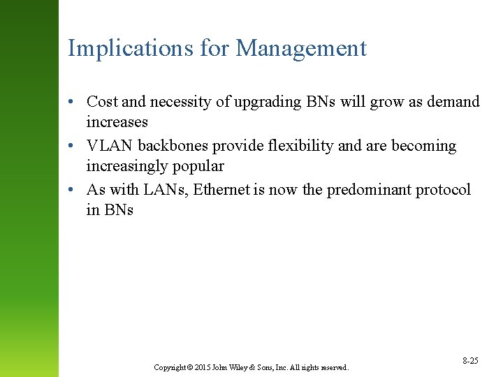 Implications for Management • Cost and necessity of upgrading BNs will grow as demand