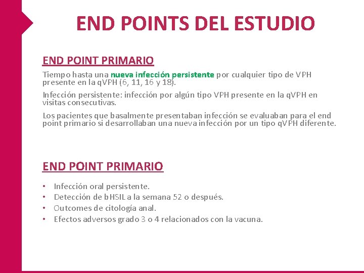 END POINTS DEL ESTUDIO END POINT PRIMARIO Tiempo hasta una nueva infección persistente por