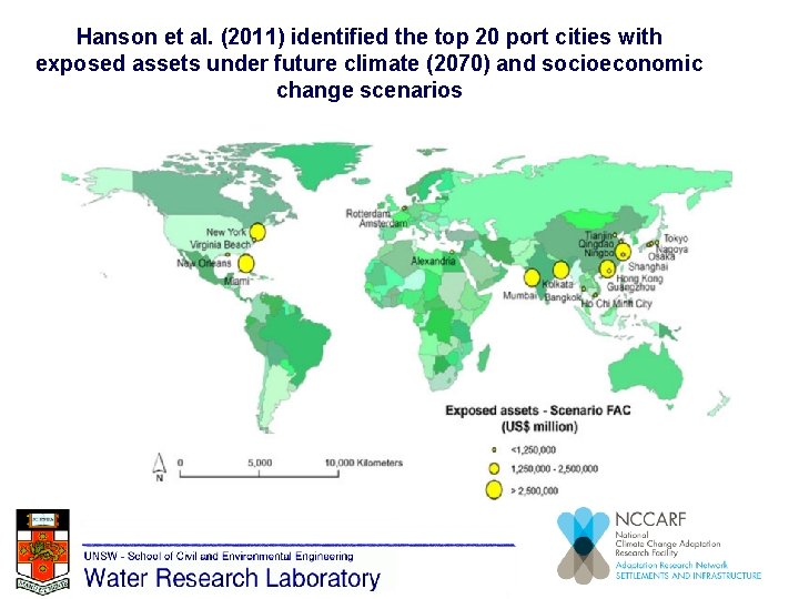 Hanson et al. (2011) identified the top 20 port cities with exposed assets under