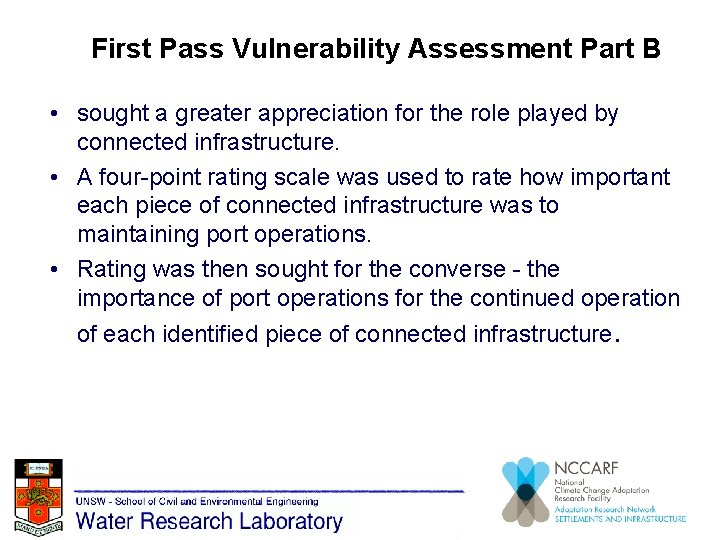 First Pass Vulnerability Assessment Part B • sought a greater appreciation for the role