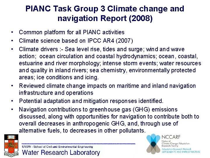 PIANC Task Group 3 Climate change and navigation Report (2008) • Common platform for