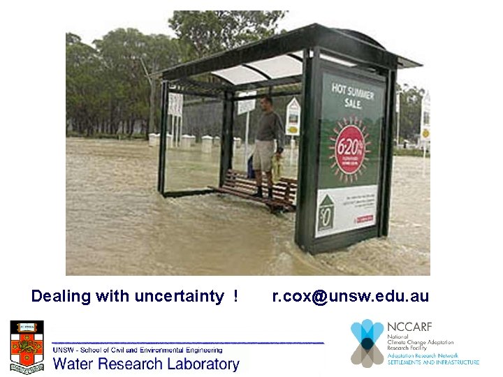 Dealing with uncertainty ! r. cox@unsw. edu. au 