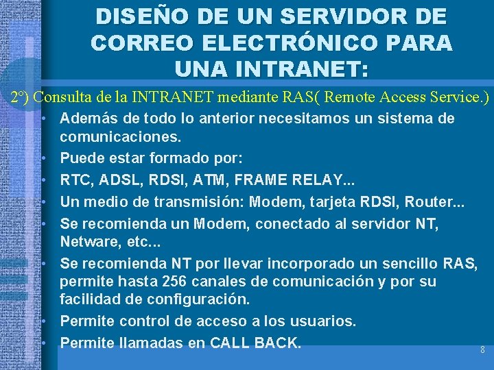 DISEÑO DE UN SERVIDOR DE CORREO ELECTRÓNICO PARA UNA INTRANET: 2º) Consulta de la