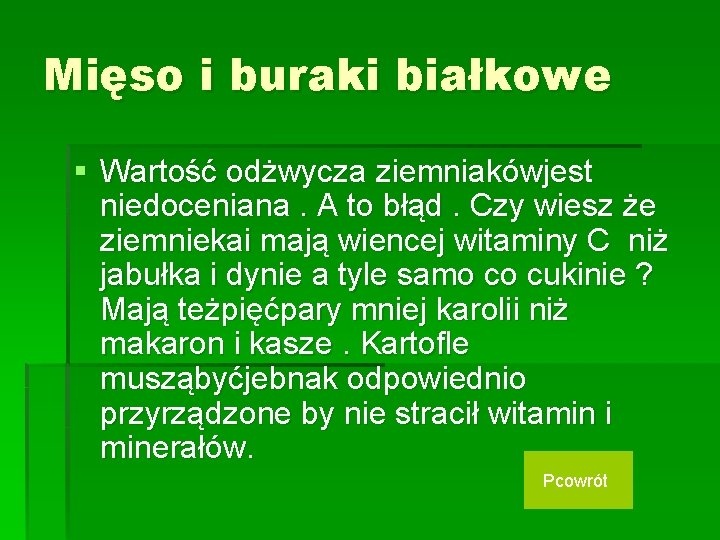 Mięso i buraki białkowe § Wartość odżwycza ziemniakówjest niedoceniana. A to błąd. Czy wiesz