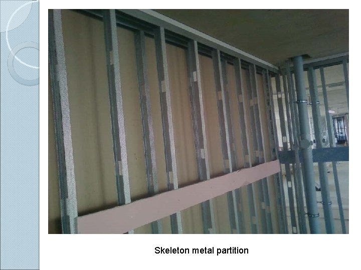 Skeleton metal partition 