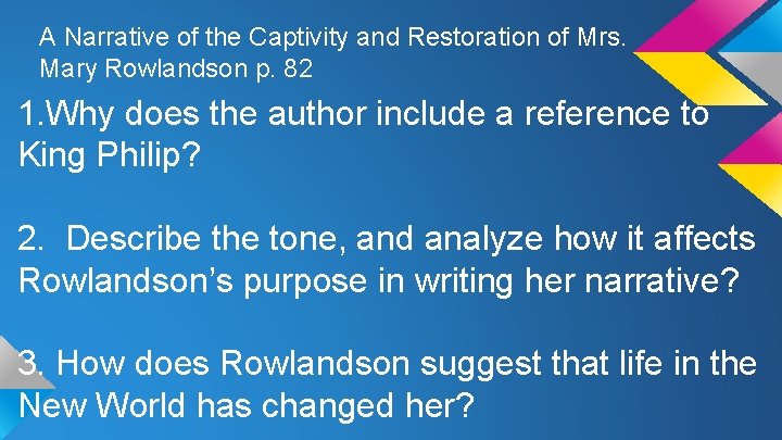 A Narrative of the Captivity and Restoration of Mrs. Mary Rowlandson p. 82 1.