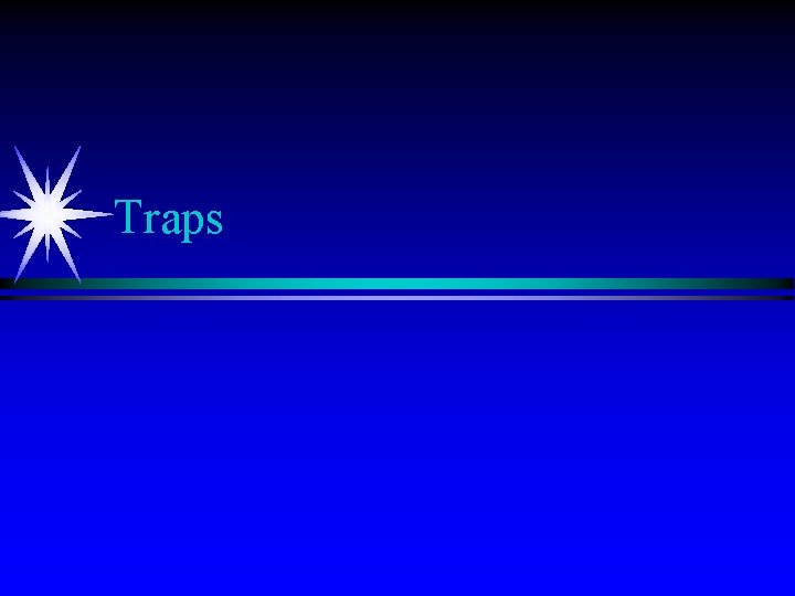 Traps 