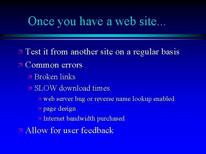 Once you have a web site. . . ä Test it from another site