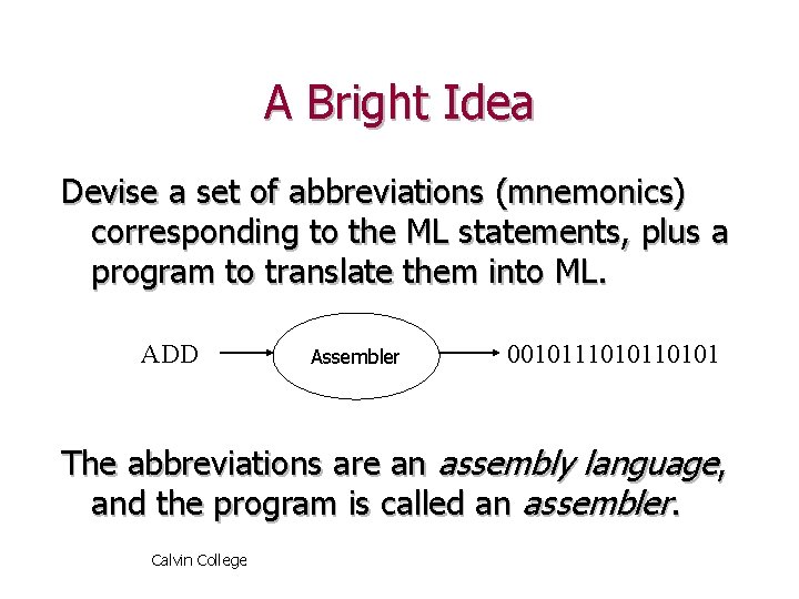 A Bright Idea Devise a set of abbreviations (mnemonics) corresponding to the ML statements,