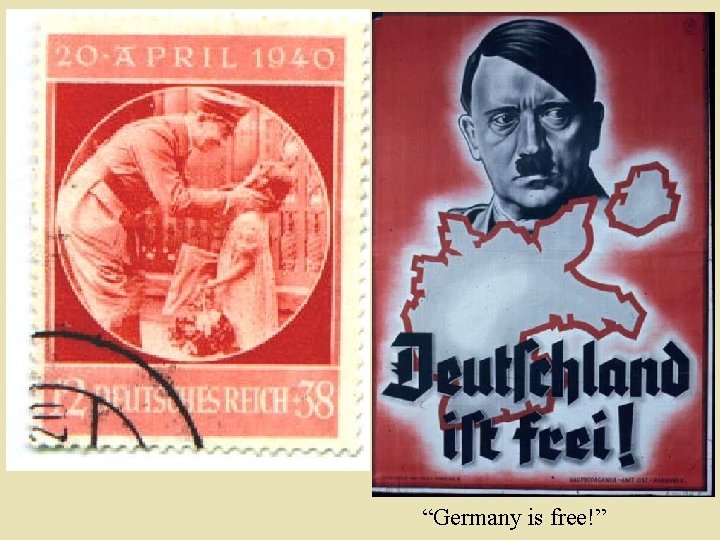 “Germany is free!” 