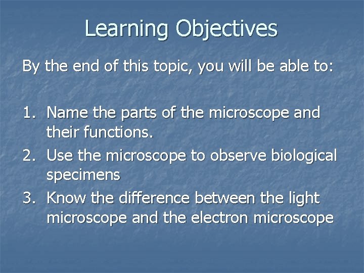 Learning Objectives By the end of this topic, you will be able to: 1.