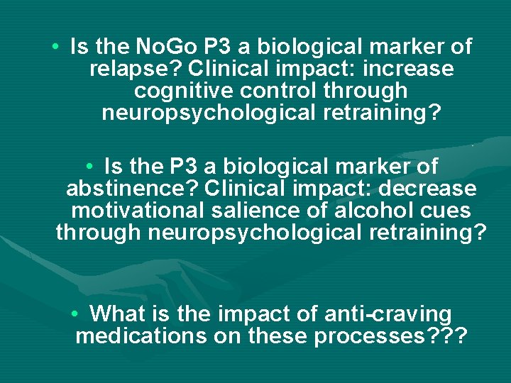  • Is the No. Go P 3 a biological marker of relapse? Clinical