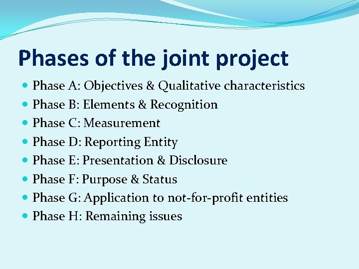 Phases of the joint project Phase A: Objectives & Qualitative characteristics Phase B: Elements