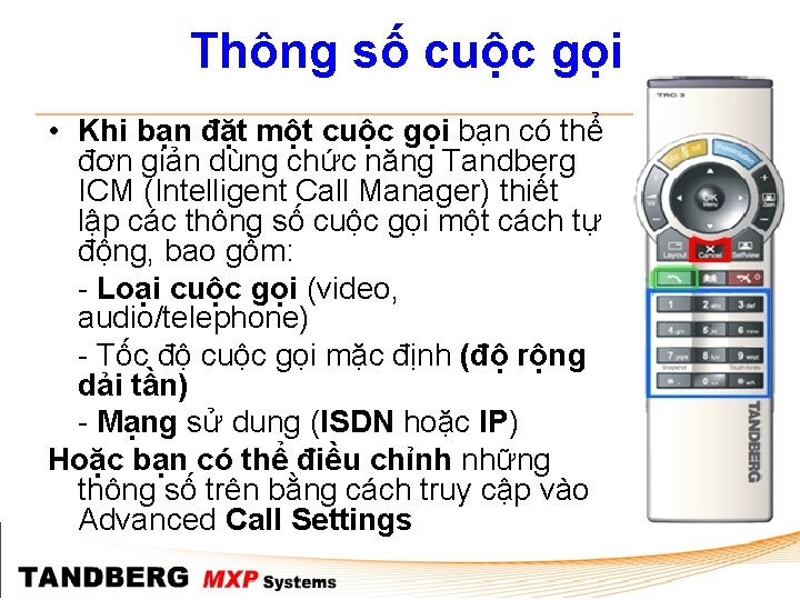 Thông số cuộc gọi • Khi bạn đặt một cuộc gọi bạn có thể