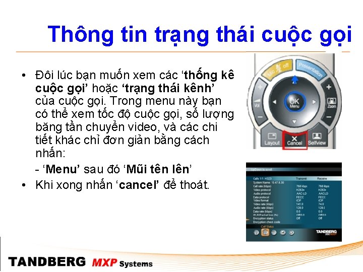 Thông tin trạng thái cuộc gọi • Đôi lúc bạn muốn xem các ‘thống