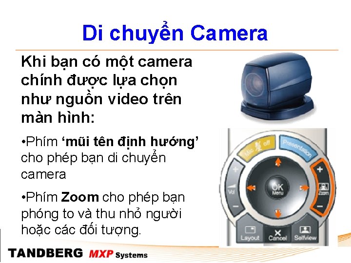 Di chuyển Camera Khi bạn có một camera chính được lựa chọn như nguồn