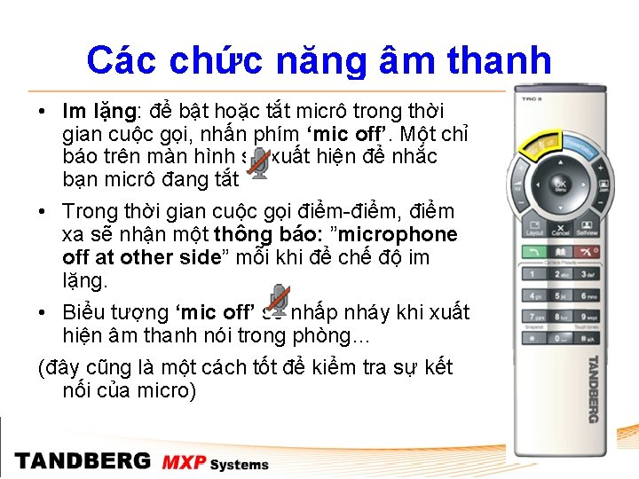 Các chức năng âm thanh • Im lặng: để bật hoặc tắt micrô trong