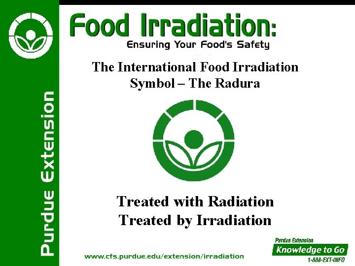 The International Food Irradiation Symbol – The Radura Treated with Radiation Treated by Irradiation