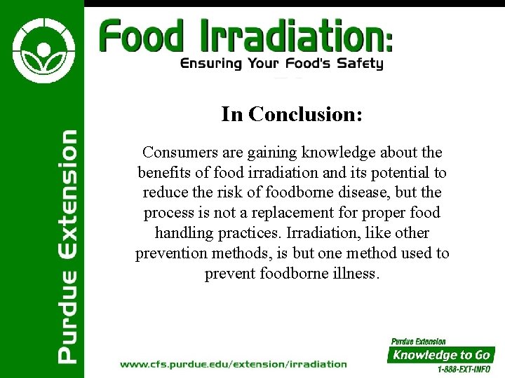 In Conclusion: Consumers are gaining knowledge about the benefits of food irradiation and its