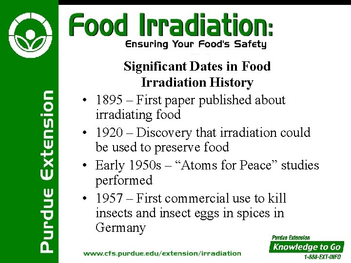  • • Significant Dates in Food Irradiation History 1895 – First paper published
