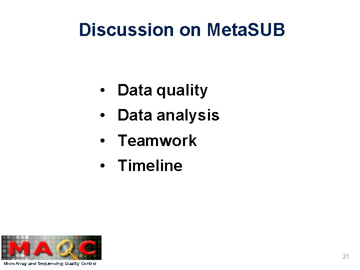 Discussion on Meta. SUB • Data quality • Data analysis • Teamwork • Timeline