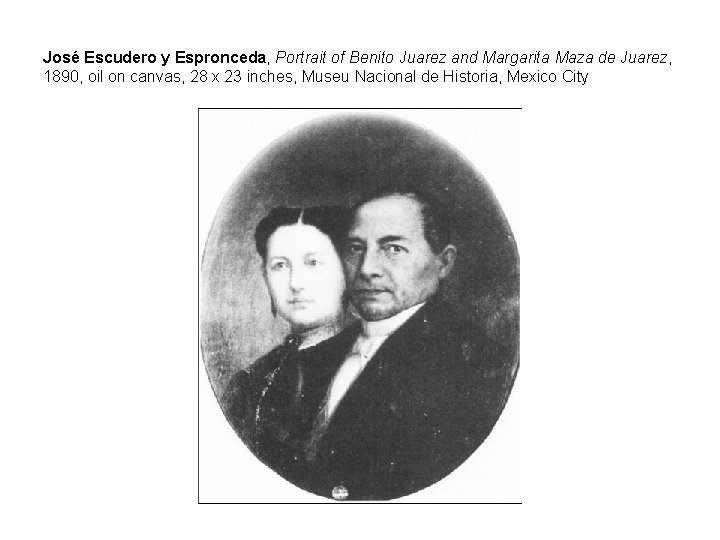 José Escudero y Espronceda, Portrait of Benito Juarez and Margarita Maza de Juarez, 1890,