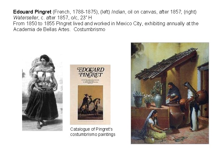 Edouard Pingret (French, 1788 -1875), (left) Indian, oil on canvas, after 1857; (right) Waterseller,