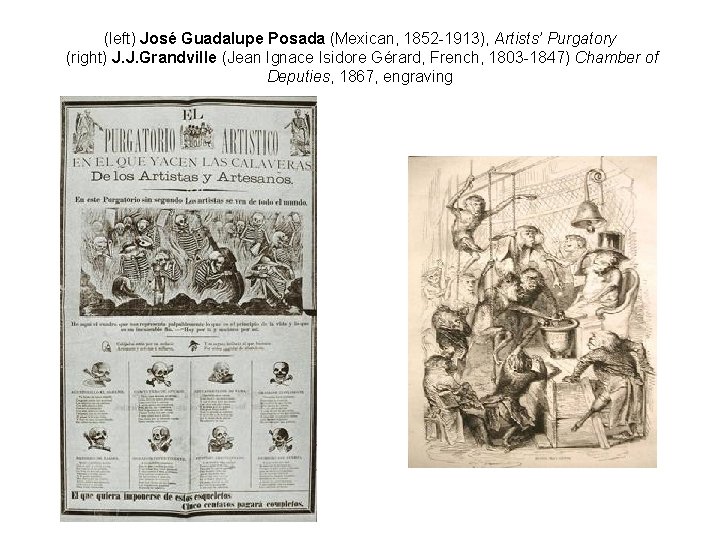 (left) José Guadalupe Posada (Mexican, 1852 -1913), Artists’ Purgatory (right) J. J. Grandville (Jean