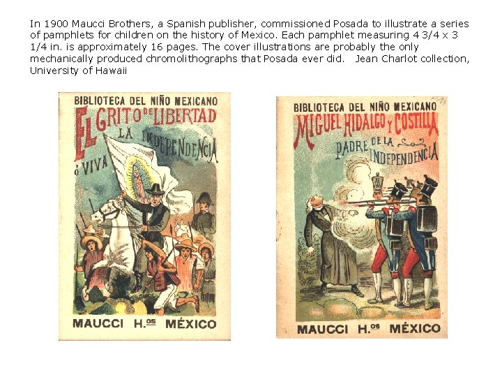 In 1900 Maucci Brothers, a Spanish publisher, commissioned Posada to illustrate a series of