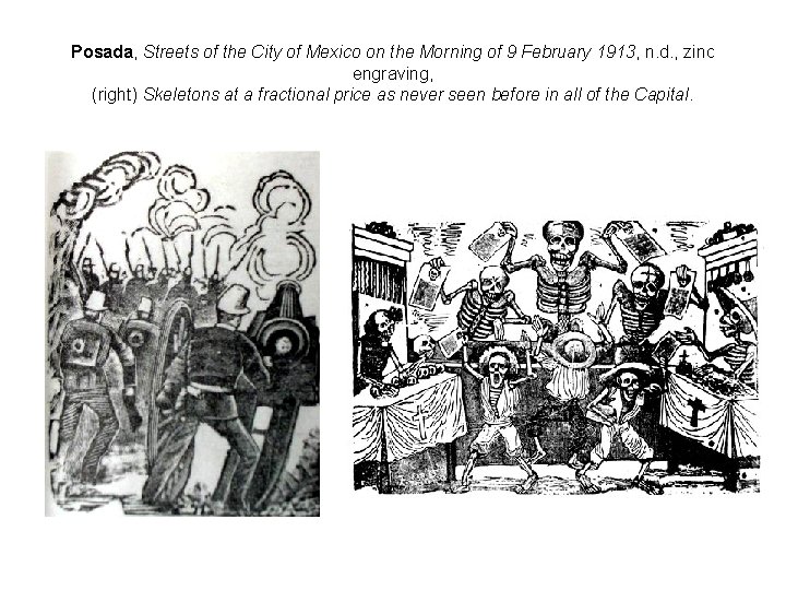 Posada, Streets of the City of Mexico on the Morning of 9 February 1913,