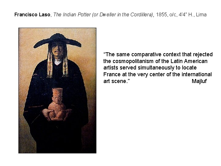 Francisco Laso, The Indian Potter (or Dweller in the Cordillera), 1855, o/c, 4’ 4”