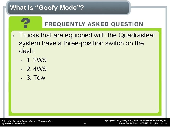 What Is “Goofy Mode”? • Trucks that are equipped with the Quadrasteer system have