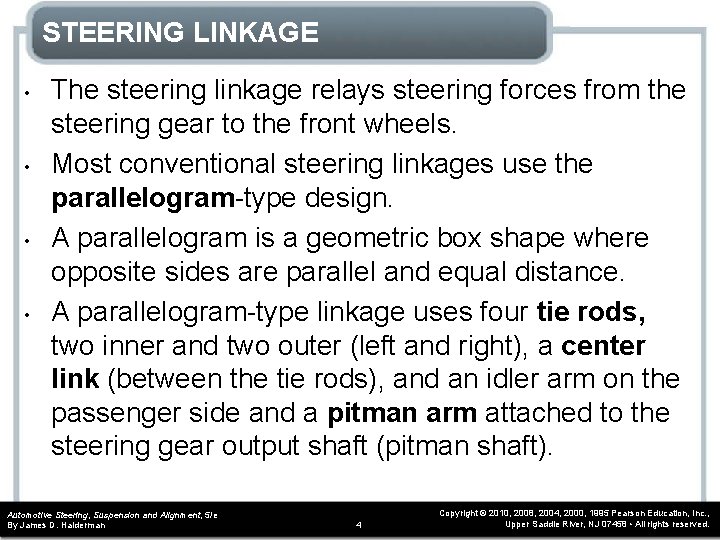 STEERING LINKAGE • • The steering linkage relays steering forces from the steering gear