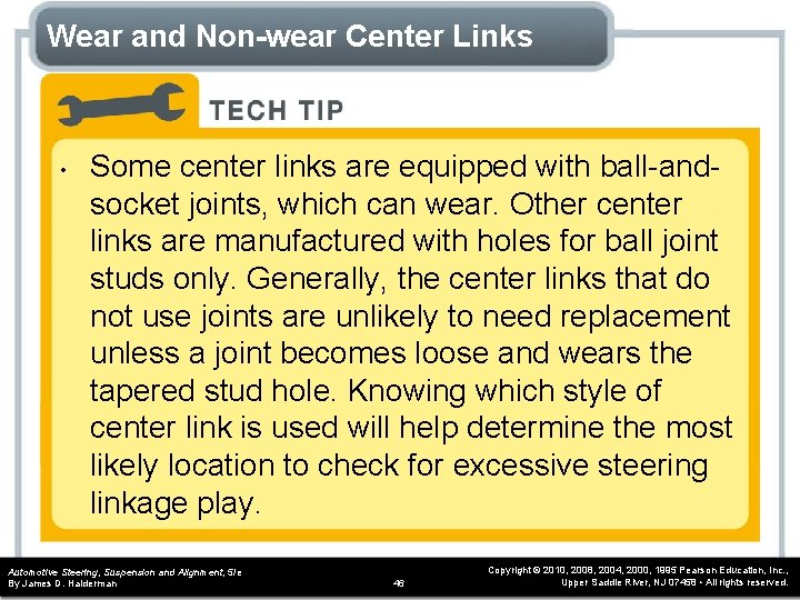 Wear and Non-wear Center Links • Some center links are equipped with ball-andsocket joints,