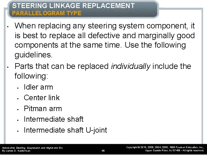 STEERING LINKAGE REPLACEMENT PARALLELOGRAM TYPE • • When replacing any steering system component, it
