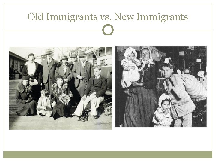 Old Immigrants vs. New Immigrants 