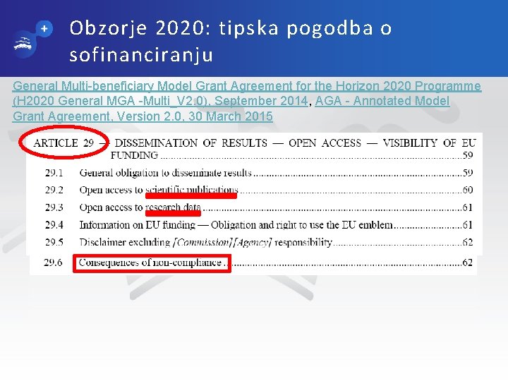 Obzorje 2020: tipska pogodba o sofinanciranju General Multi-beneficiary Model Grant Agreement for the Horizon