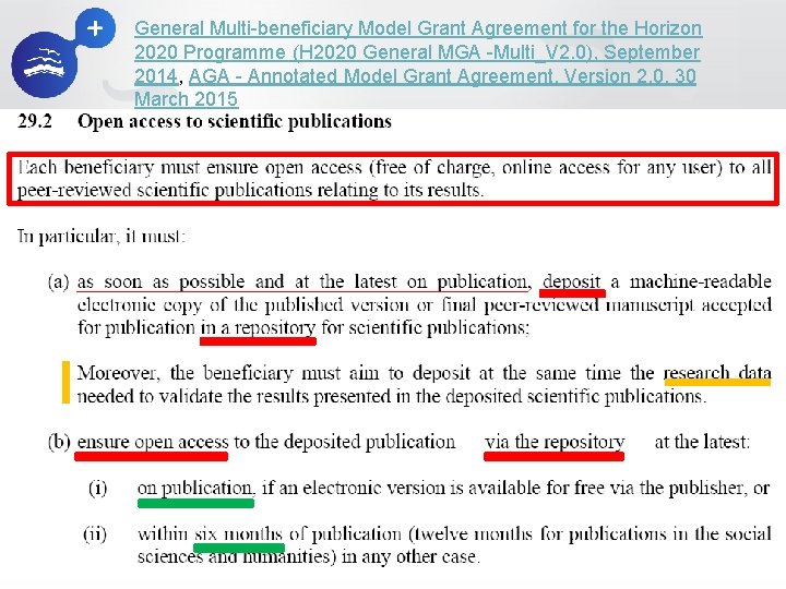 General Multi-beneficiary Model Grant Agreement for the Horizon 2020 Programme (H 2020 General MGA
