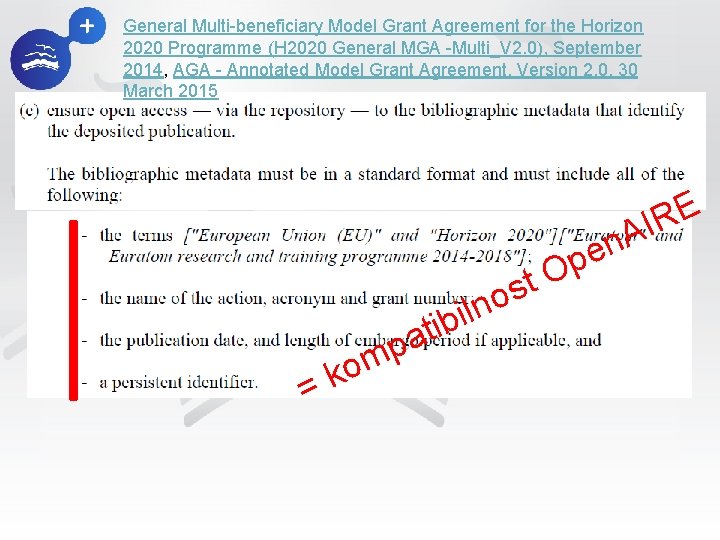 General Multi-beneficiary Model Grant Agreement for the Horizon 2020 Programme (H 2020 General MGA